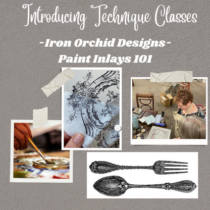 Paint Inlays 101 Class - How To Use Iron Orchid Designs Paint Inlays - Nov. 11: 1 pm to 3:30 pm